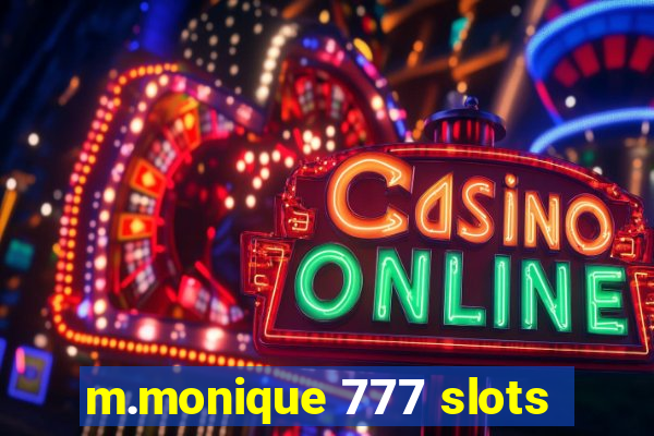 m.monique 777 slots